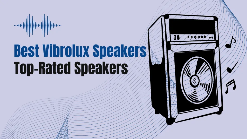 Top-Rated Speakers for Vibrolux